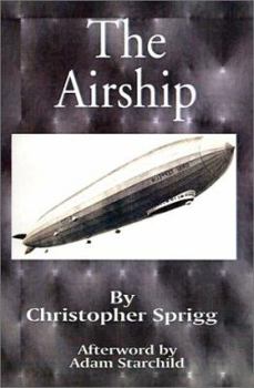 Paperback The Airship: Its Design, History, Operation and Future Book