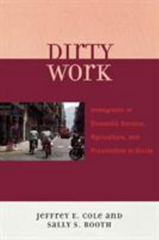 Paperback Dirty Work: Immigrants in Domestic Service, Agriculture, and Prostitution in Sicily Book