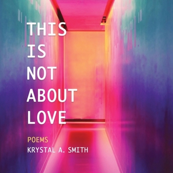 Paperback This is Not About Love: Poems Book
