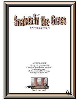 Paperback Snakes in the Grass: Faith Edition, A Study Guide Book