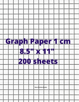 Paperback Graph Paper 1cm 8.5" x 11" 200 Sheets: Graph Paper 1cm 8.5" x 11" 200 Sheets - Can be used for drafting, blueprints sketching, architectural Design, a Book