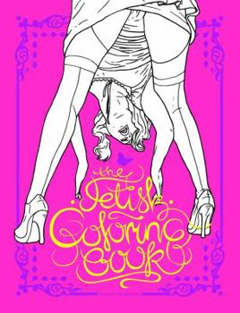 Paperback The Fetish Coloring Book