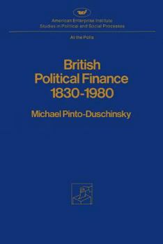 Paperback British Political Finance 1830-1980 Book