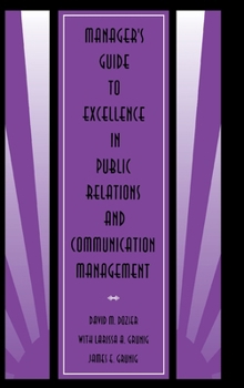 Hardcover Manager's Guide to Excellence in Public Relations and Communication Management Book