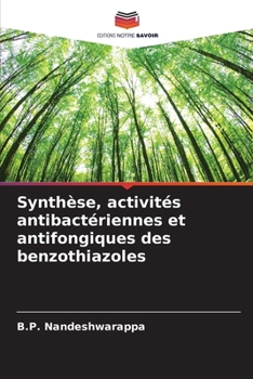 Paperback Synthèse, activités antibactériennes et antifongiques des benzothiazoles [French] Book