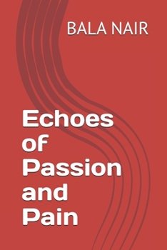 Echoes of Passion and Pain