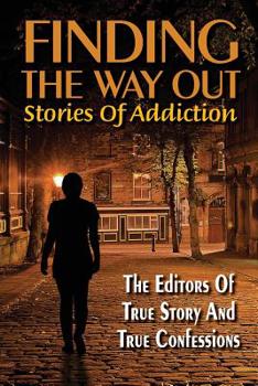 Paperback Finding The Way Out: Stories Of Addiction Book