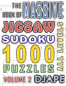 Paperback The Massive Book of Jigsaw Sudoku: 1000 puzzles Book