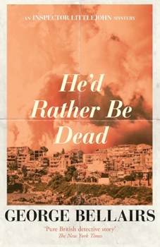 He'd Rather Be Dead - Book #9 of the Chief Inspector Littlejohn