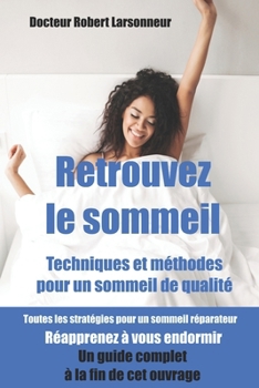 Paperback Retrouvez le sommeil: Techniques et méthodes pour un sommeil de qualité [French] Book