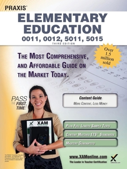 Paperback Praxis Elementary Education 0011, 0012, 5011, 5015 Teacher Certification Study Guide Test Prep Book