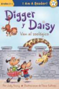 Digger y Daisy Van Al Zoologico (Digger and Daisy Go to the Zoo)