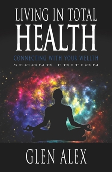 Paperback Living In Total Health: Connecting With Your Wellth Book