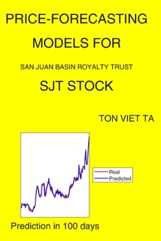 Paperback Price-Forecasting Models for San Juan Basin Royalty Trust SJT Stock Book