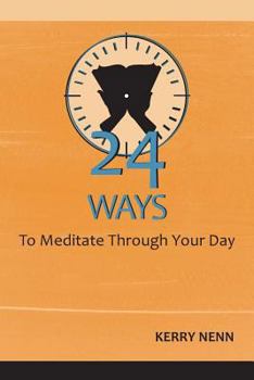 Paperback 24 Ways To Meditate Through Your Day Book