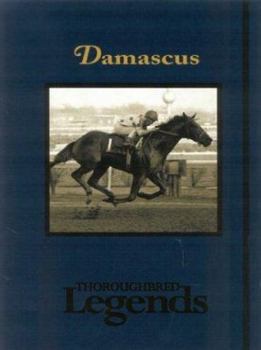 Damascus: Thoroughbred Legends (Thoroughbred Legends, Number 22) - Book #22 of the Thoroughbred Legends