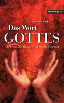 Paperback Das Wort Gottes: Zu lieben wird f?hig, wer der Wahrheit vertraut [German] Book