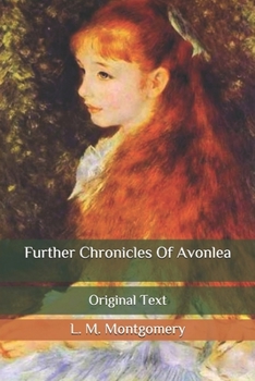 Paperback Further Chronicles Of Avonlea: Original Text Book