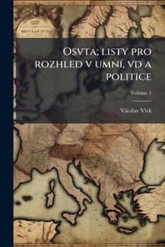 Paperback Osvta; listy pro rozhled v umní, vd a politice; Volume 1 [Czech] Book