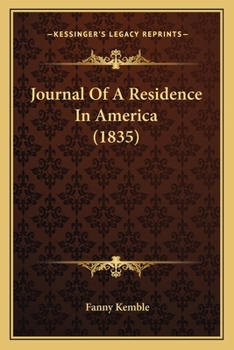 Paperback Journal Of A Residence In America (1835) Book