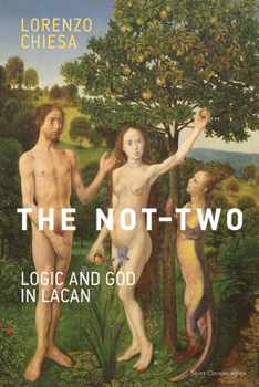 Paperback The Not-Two: Logic and God in Lacan Book