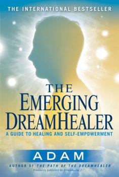 Paperback Emerging DreamHealer : A Guide to Healing and Self-Empowerment Book