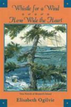 Paperback Whistle for a Wind/ How Wide the Heart Book