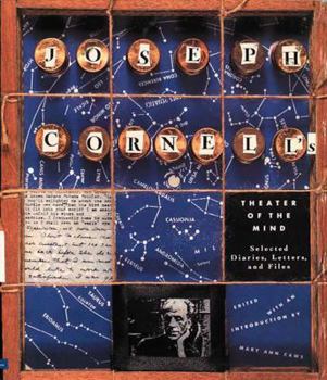 Paperback Joseph Cornell's Theater of the Mind: Selected Diaries, Letters, and Files Book