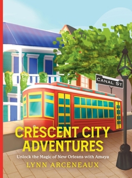 Crescent City Adventures: Uncover the Magic of New Orleans with Amaya