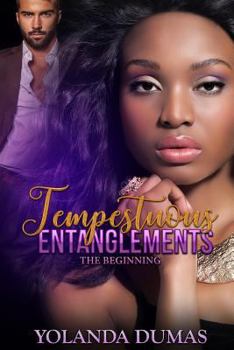 Paperback Tempestuous Entanglements: The Beginning Book