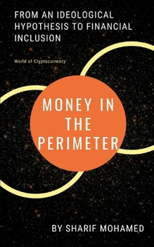 Paperback Money in the Perimeter: From an ideological hypothesis to financial inclusion Book