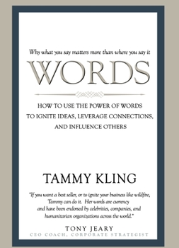 Paperback Words: How to Use the Power of Words to Ignite Ideas, Leverage Connections, and Influence Others Book