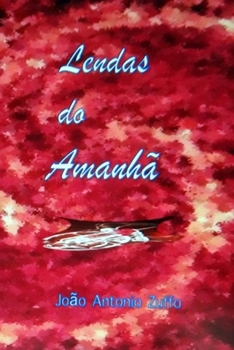 Paperback Lendas do Amanhã [Portuguese] Book