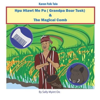 Paperback Hpu Htawt Me Pa (Grandpa Boar Tusk) & The Magical Comb Book