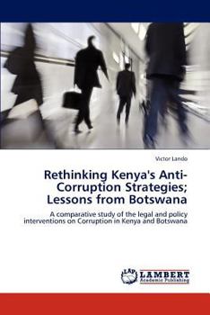 Paperback Rethinking Kenya's Anti-Corruption Strategies; Lessons from Botswana Book
