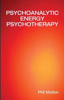 Hardcover Psychoanalytic Energy Psychotherapy Book