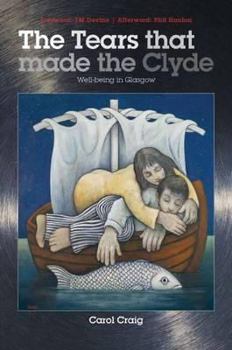 Paperback The Tears That Made the Clyde: Well-being in Glasgow Book
