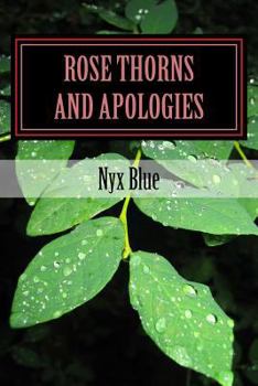 Paperback Rose Thorns and Apologies: The Ones That Left Me Bleeding Book