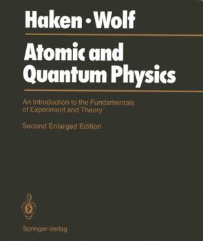 Paperback Atomic and Quantum Physics: An Introduction to the Fundamentals of Experiment and Theory Book