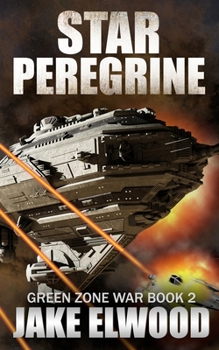 Star Peregrine - Book #2 of the Green Zone War