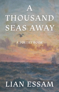 Paperback A Thousand Seas Away: A Poetry Book