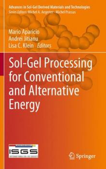 Hardcover Sol-Gel Processing for Conventional and Alternative Energy Book