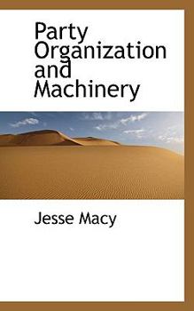 Paperback Party Organization and Machinery [Large Print] Book