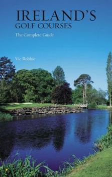 Hardcover Ireland's Golf Courses: The Complete Guide Book