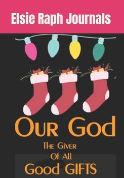 Paperback Our God the Giver Of All Good Gifts [Large Print] Book