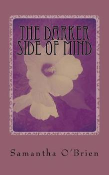 Paperback The Darker Side Of Mind: My Midnight Thoughts Book