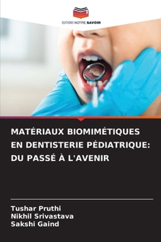 Paperback Matériaux Biomimétiques En Dentisterie Pédiatrique: Du Passé À l'Avenir [French] Book