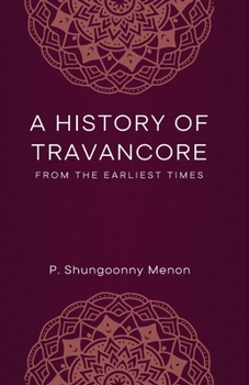 Paperback A HISTORY OF TRAVANCORE From the Earliest Times Book