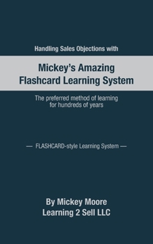 Paperback Handling Sales Objections: Using the Flash Card Style Learning System Book
