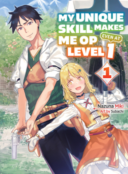 Paperback My Unique Skill Makes Me Op Even at Level 1 Vol 1 (Light Novel) Book